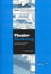 book cover of Theater-Management : Grundlagen, Methoden und Praxisbeispiele by Andrea Hausmann