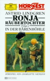 book cover of Ronja Räubertochter, Cassetten, Folge.2, In der Bärenhöhle, 1 Cassette by Astrid Lindgren