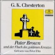 book cover of Pater Brown und der Fluch des goldenen Kreuzes, 1 Audio-CD by Gilbert Keith Chesterton