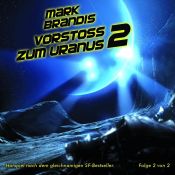 book cover of Mark Brandis 08. Vorstoß zum Uranus 2: Teil 2 von 2: Folge 8 by Mark Brandis