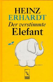 book cover of Der verstimmte Elefant by Heinz Erhardt