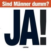 book cover of Sind Männer dumm? JA! by Hans Borghorst