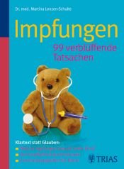 book cover of Impfungen ï¿½ 99 verblüffende Tatsachen by Martina Lenzen-Schulte