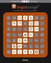 book cover of LogoLounge 2 - Die 2000 besten Logos aus aller Welt by Catharine M. Fishel