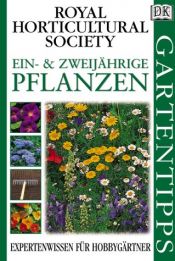 book cover of DK Gartentipps : Ein- & zweijährige Pflanzen, Weltbild by Christopher Grey-Wilson