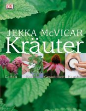 book cover of Kräuter. Garten - Kochen - Gesundheit - Haushalt by Jekka McVicar