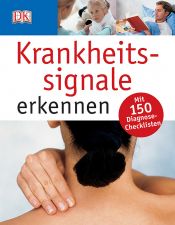 book cover of Krankheitssignale erkennen : [mit 150 Diagnose-Checklisten] by Tony Smith
