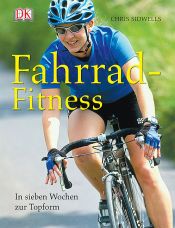 book cover of Fahrrad-Fitness. In sieben Wochen zur Topform by Chris Sidwells