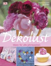 book cover of Dekolust. Ideen für alle Jahreszeiten by Ros Badger