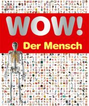 book cover of Wow! Der Mensch by DK Publishing