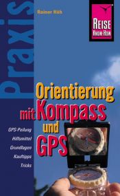 book cover of Orientierung mit Kompass und GPS by Rainer Höh