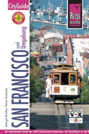 book cover of San Francisco: Die beliebteste Stadt der Welt individuell entdecken, mit Ausflügen in die Bay Area, das Wine Country und zum Highway No. 1 by Margit Brinke