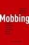 Mobbing: Psychoterror am Arbeitsplatz, in der Schule und im Internet - Tipps und Hilfsangebote