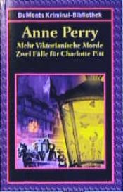 book cover of Mehr viktorianische Morde : zwei Fälle für Charlotte Pitt by Anne Perry