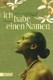 book cover of Ich habe einen Namen by Lawrence Hill