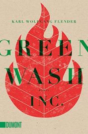 book cover of Greenwash, Inc.: Roman (Taschenbücher) by Karl Wolfgang Flender