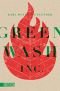 Greenwash, Inc.: Roman (Taschenbücher)
