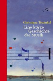 book cover of Eine kurze Geschichte der Musik by Christiane Tewinkel