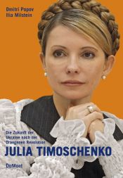 book cover of Julia Timoschenko. Die Zukunft der Ukraine nach der Orangenen Revolution by Dymitr Popow