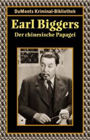 book cover of Der chinesische Papagei by Earl Derr Biggers