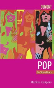 book cover of Pop: Ein Schnellkurs by Markus Caspers