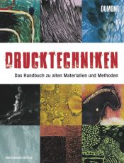 book cover of Drucktechniken. Das Handbuch zu allen Materialien und Methoden by Beth Grabowski|Bill Fick