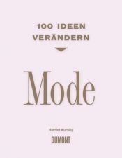 book cover of 100 Ideen verändern: Mode by Harriet Worsley