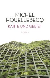 book cover of Karte und Gebiet by Michel Houellebecq