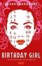Birthday Girl: (vierfarbig illustrierte Ausgabe)
