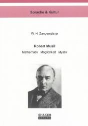 book cover of Robert Musil: Mathematik Möglichkeit Mystik by Wolfgang H. Zangemeister