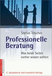book cover of Professionelle Beratung was beide Seiten vorher wissen sollten by Stefan Titscher