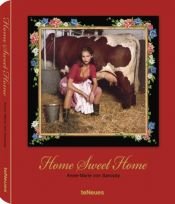book cover of Home Sweet Home by Anne-Marie von Sarosdy