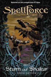 book cover of Spellforce 3: Shaikan Zyklus - Sturm auf Shaikur by Uschi Zietsch