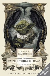 book cover of William Shakespeares Star Wars by Ian Doescher