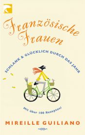 book cover of Französische Frauen: Schlank und gücklich durch das Jahr by Mireille Guiliano
