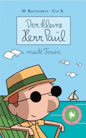 book cover of Der kleine Herr Paul macht Ferien by Martin Baltscheit