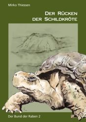 book cover of Der Rücken der Schildkröte: Der Bund der Raben 2 by Mirko Thiessen