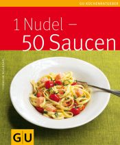 book cover of 1 Nudel - 50 Saucen by Cornelia Schinharl
