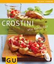 book cover of Crostini. Neu aufgelegt: Just Cooking by Cornelia Schinharl