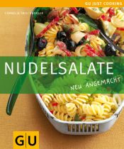 book cover of Nudelsalate. Neu angemacht: Just cooking by Cornelia Trischberger