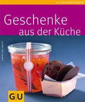 book cover of Geschenke aus der Küche (GU Küchenratgeber Relaunch 2006) by Sabine von Imhoff