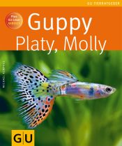 book cover of Guppy, Platy, Molly by Michael Kempkes