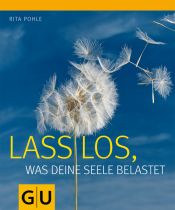 book cover of Lass los, was deine Seele belastet by Rita Pohle