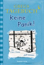 book cover of Gregs Tagebuch 6 : Keine Panik ! by Jeff Kinney