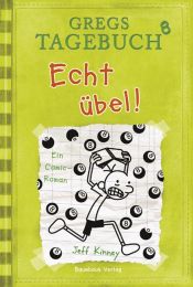 book cover of Gregs Tagebuch 8 - Echt übel! by Jeff Kinney