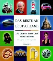 book cover of Das Beste an Deutschland. 250 Gründe, unser Land heute zu lieben by Unknown