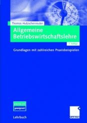 book cover of Allgemeine Betriebswirtschaftslehre by Thomas Hutzschenreuter