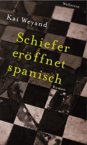 book cover of Schiefer eröffnet spanisch by Kai Weyand