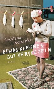 book cover of Etwas kleines gut versiegeln by Svealena Kutschke