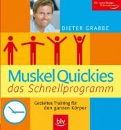 book cover of Muskelquickies das Schnellprogramm: Gezieltes Training für den ganzen Körper by Dieter Grabbe